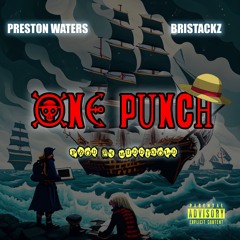 PRESTON WATERS - ONE PUNCH Feat. BRISTACKZ (PROD.BY MUDDIGOLD)