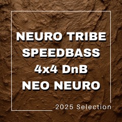 Neuro Tribe, SpeedBass, 4x4 DnB, Neo Neuro 2025