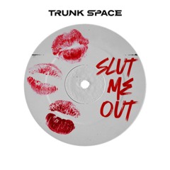 SLUT ME OUT MIX