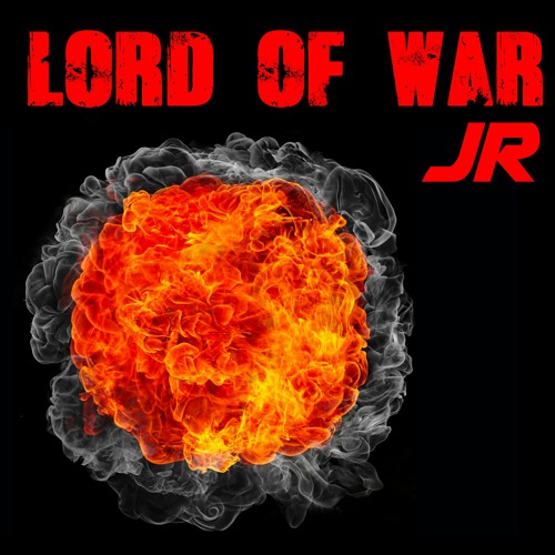 JR - LORD OF WAR (Due to be released on 3rd july 2020)