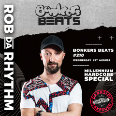 Rob Da Rhythm - Darkside Takeover (Millennium Hardcore Special) - Bonkers Beats 210