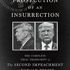 READ KINDLE 🖋️ Prosecution of an Insurrection: The Complete Trial Transcript of the