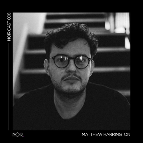 Matthew Harrington - Noircast 008.