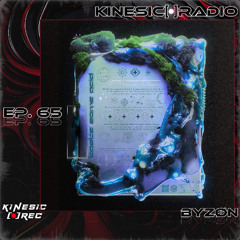 Kinesic Radio EP. 65 - BYZØN
