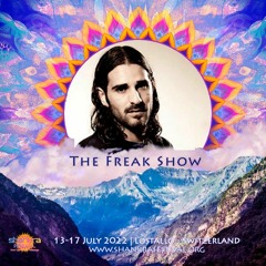 The Freak Show - Shankara Festival (Swiss)