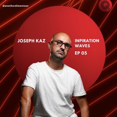 Joseph Kaz - Another dimension EP 05
