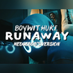 BoyWithUke - Runaway (HedgeBob's Version)