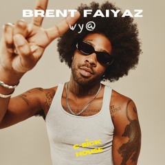 Brent Faiyaz - "WY@" (C-Sick House Remix)