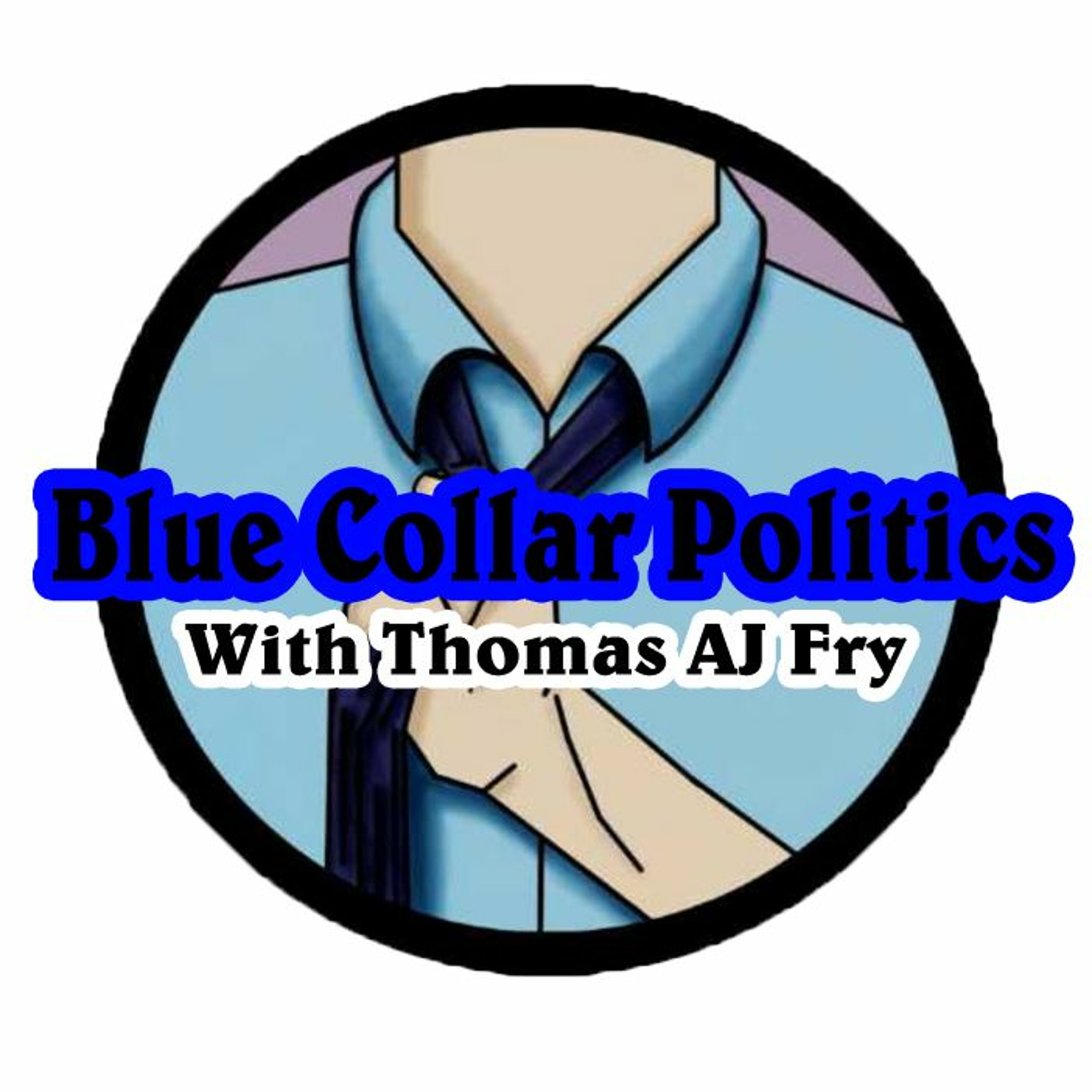 Blue Collar Politics Returns!