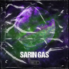 Yttrium - | Sarin Gas | (Mastered)