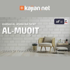 Al Muqit - Ustadz Dr. Firanda Andirja, M.A. - Al Asma Al Husna