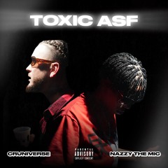 Toxic ASF (feat. Cruniverse)