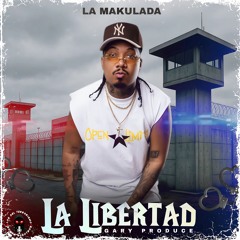 La Makulada - LA LIBERTAD