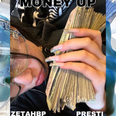 ZetaHBP Money Up Ft. Presti