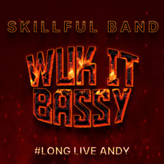 Skillful Band - Wuk It Bassy (LLA) (SXM Soca 2025)