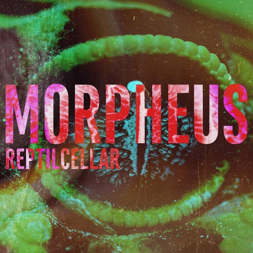 Reptilcellar - Morpheus [Buy = Free Download]