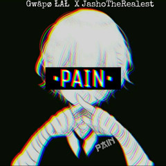 Pain😪 Ft. JashoTheRealest