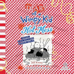 Diary Of A Wimpy Kid, Audiobook 19, (Hot Mess)