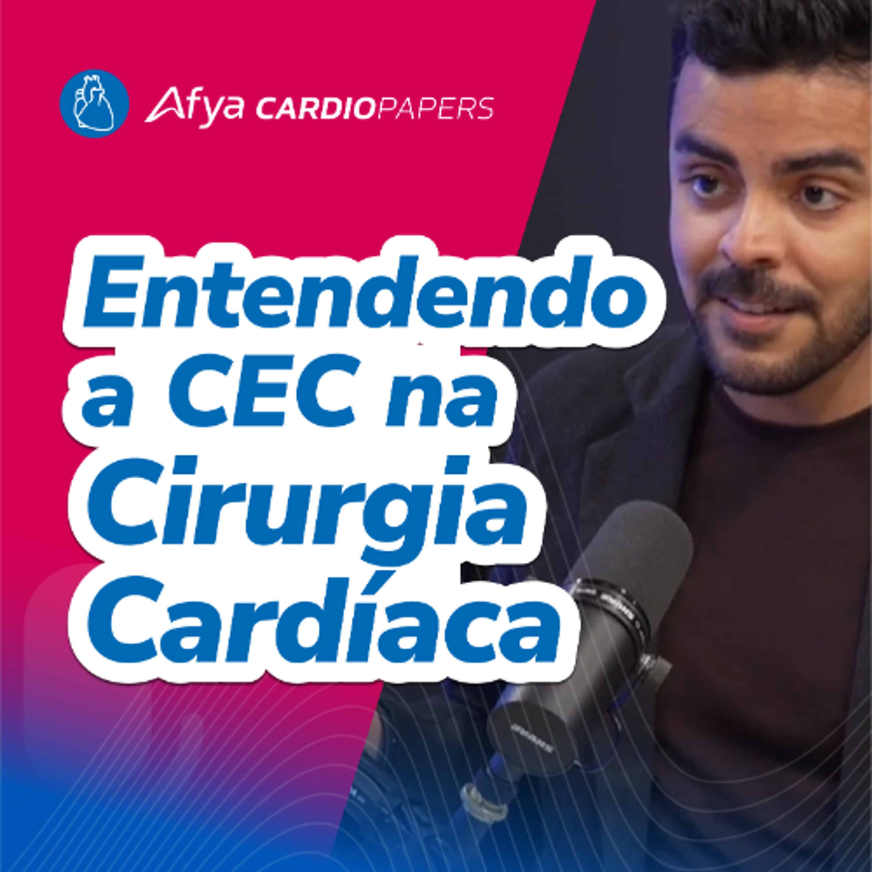 O que é a CEC (circulação extracorpórea) na cirurgia cardíaca? episode artwork
