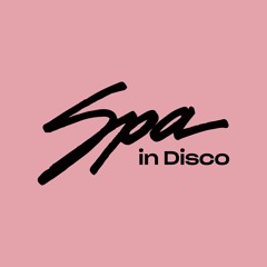 Spa In Disco - Mixtapes Artists 2016 / 2024