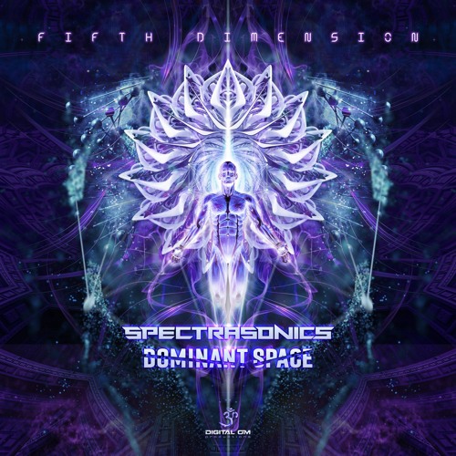 Spectra Sonics & Dominant Space - Fifth Dimension :: OUT SOON on Digital Om Productions