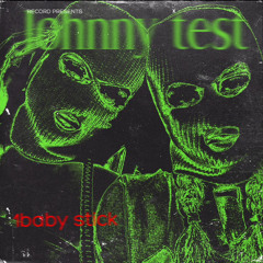 Baby Sticc - johnny test