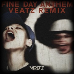 Skrillex & Boys Noise - Fine Day Anthem(VEATZ Remix)