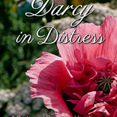 VIEW KINDLE 💑 Darcy in Distress: A Pride and Prejudice Variation by  Laraba Kendig [