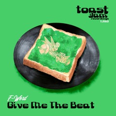 F-Word - Give Me The Beat ***OUT NOW ON BANDCAMP!!!***