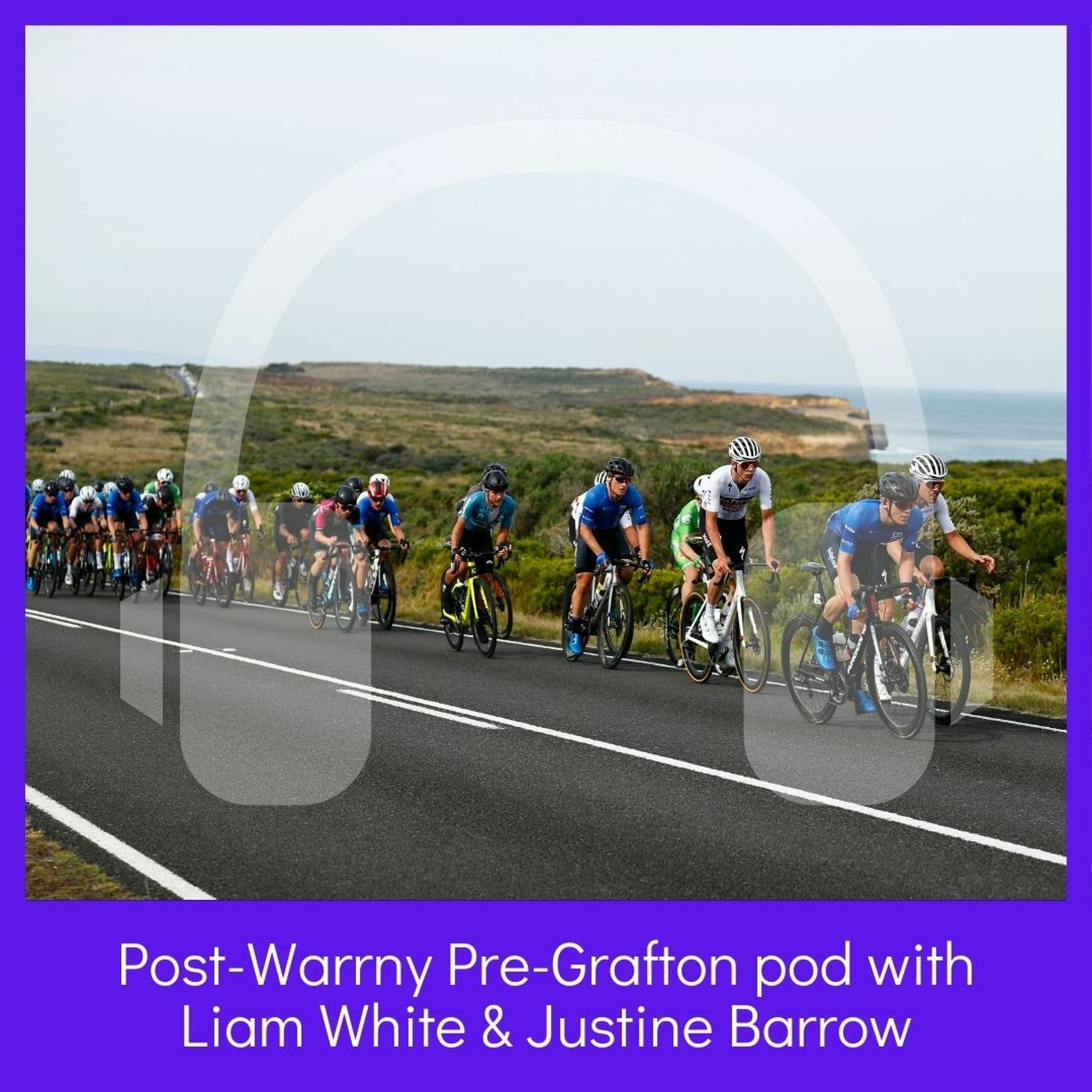 Post-Warrny and Pre-Grafton with Liam White and Justine Barrow
