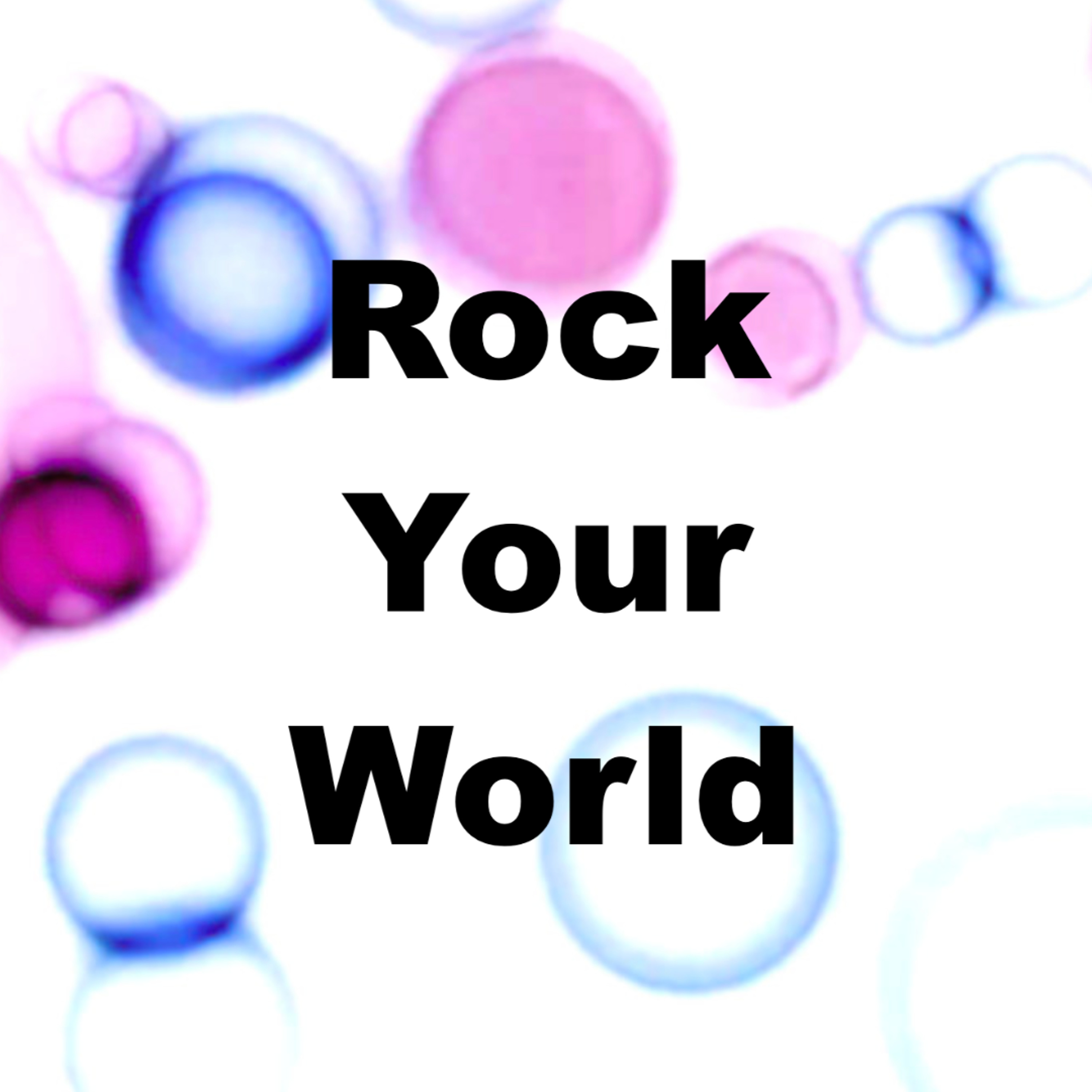 Rock Your World episode artwork