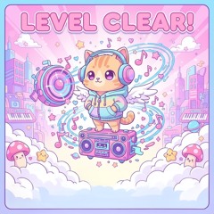 LEVEL CLEAR!