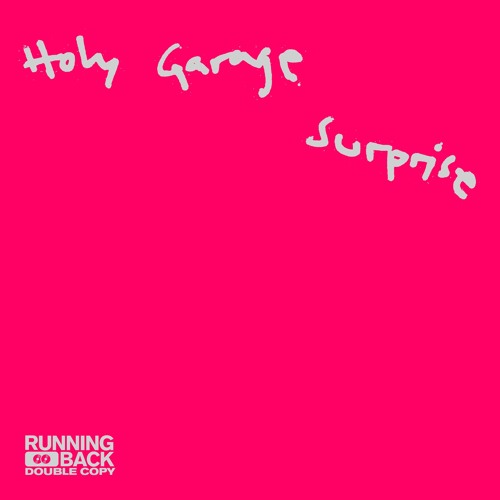 01 Holy Garage - Surprise - Original