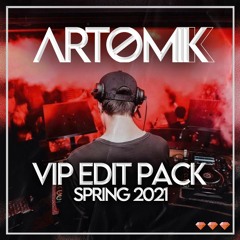 Artomik VIP Edit Pack Spring 2021 (SUPPORTED BY BROOKLYN)