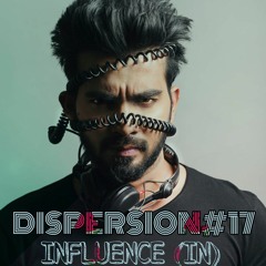 INFLUENCE (IN) - DISPERSION#17