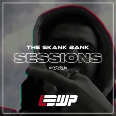 LEWP - SKANKBANK SESSIONS 03