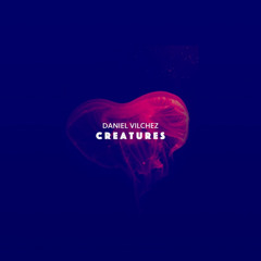 Premiere : Daniel Vilchez - Creatures [Barbur Music]