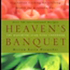 VIEW EBOOK 💙 Heaven's Banquet: Vegetarian Cooking for Lifelong Health the Ayurveda W