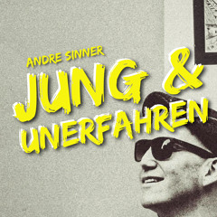 Jung und unerfahren