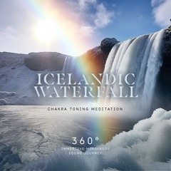 Icelandic Waterfall Chakra Toning Meditation [360° HEADSET EXPERIENCE]