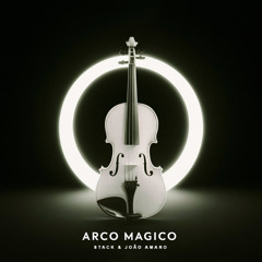 Arco Magico - Stack & João Amaro (FREE DOWN)