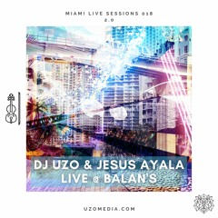 DJ UZO & JESUS AYALA Live @ Balan's - Miami Live Sessions 018 2.0 (Live Violin)