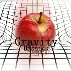 Gravity (Extended) - Bassick