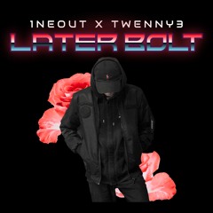 Later Bolt Ft Twenny3