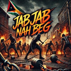 Jab Jab Nah Beg