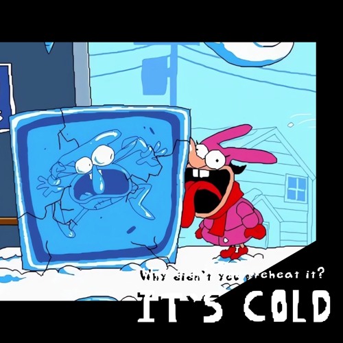 WHY DIDN'T YOU PREHEAT IT - IT'S COLD