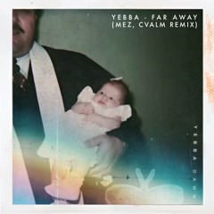 Far Away (Mez, CVALM Remix) *PITCHED DUE TO COPYRIGHT*