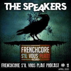 Frenchcore S'il Vous Plait Podcast 011: The Speakers