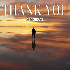 Thank You  ~  Afrobeat