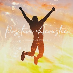 Positive Acoustic - Inspirational and Uplifting Background Music Instrumental (FREE DOWNLOAD)